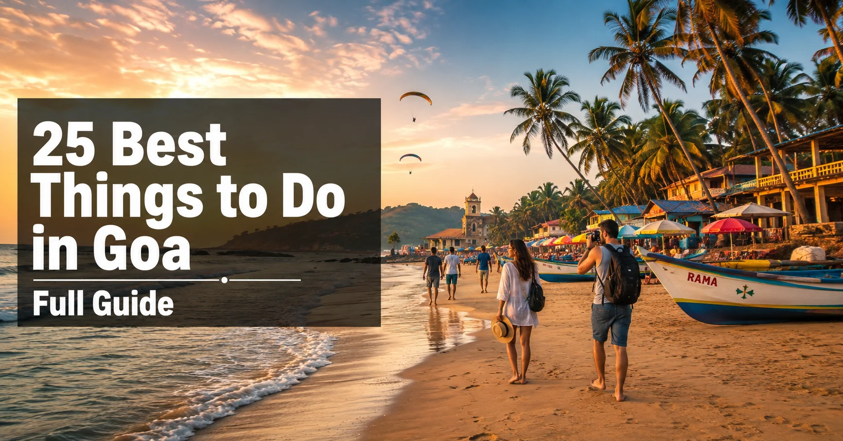 Things to Do in Goa with beaches, forts, churches, markets, and water sports in this complete 2026 travel guide.
