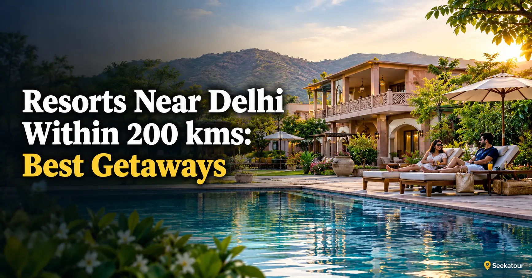 Luxury resort near Delhi with pool and greenery, ideal for weekend getaways within 200 km