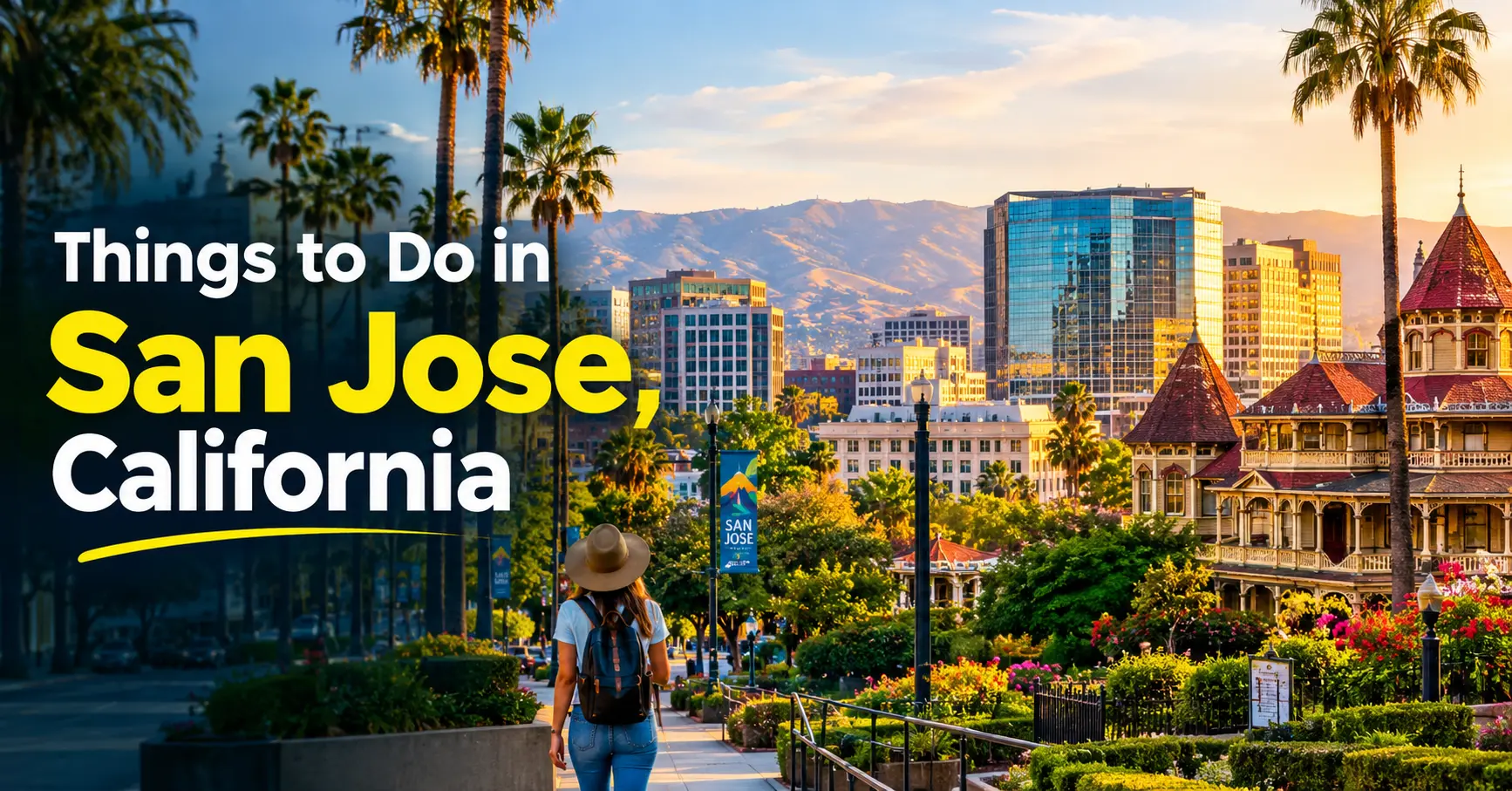 Things to Do in San Jose, California, featuring top attractions, downtown sights, parks, museums, and travel highlights.