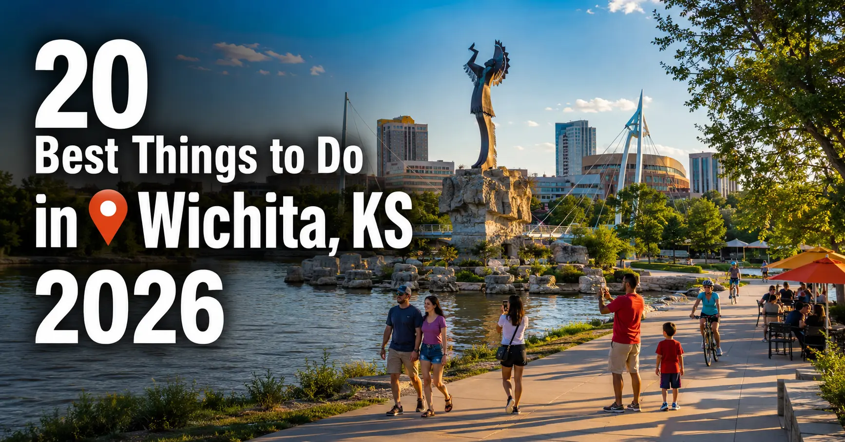Things to Do in Wichita: Visitors enjoying the Keeper of the Plains and top attractions in Wichita, Kansas.
