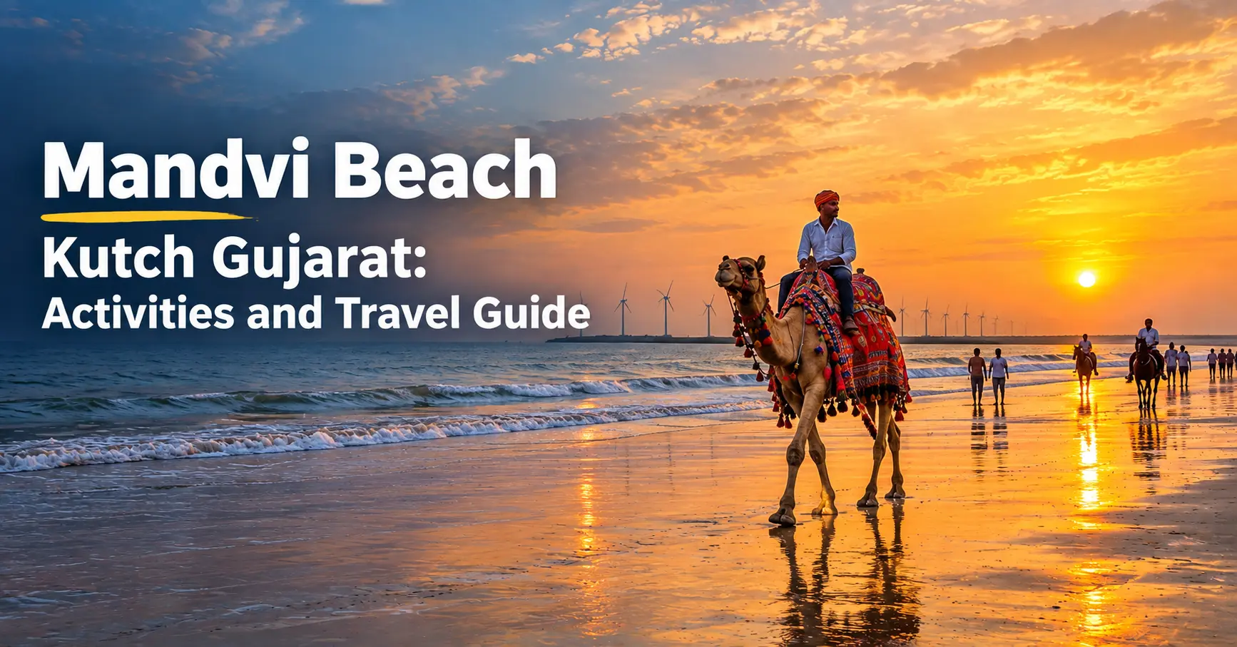 Mandvi Beach Kutch Gujarat with camel rides, golden sands, Arabian Sea views, and activities for travelers